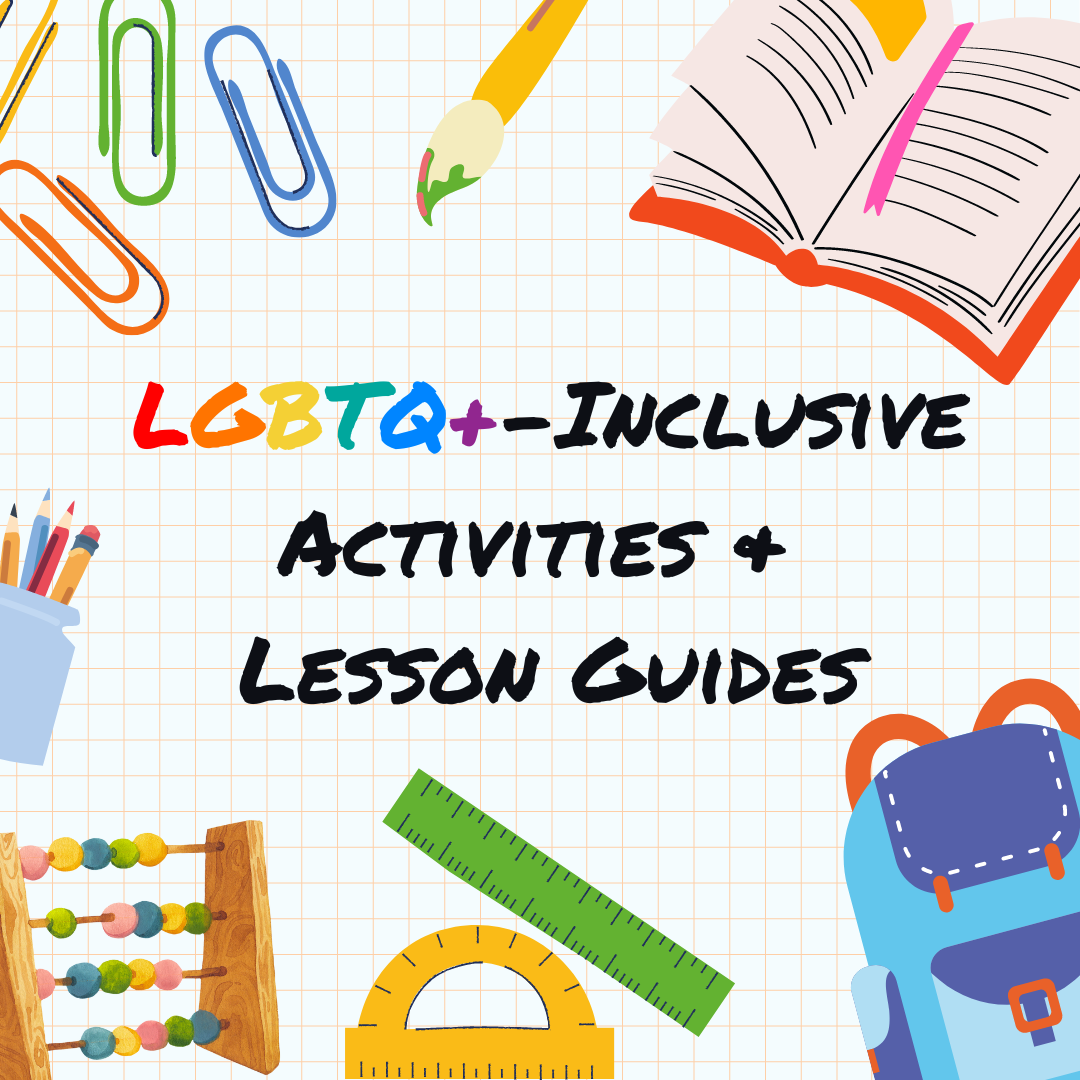 LGBTQ+ Activities & Lesson Guides