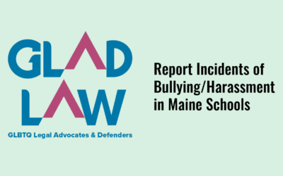 New Form for Reporting School Bullying Incidents to GLAD Law