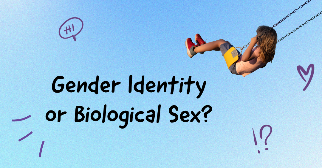 Gender Identity vs. Biological Sex?